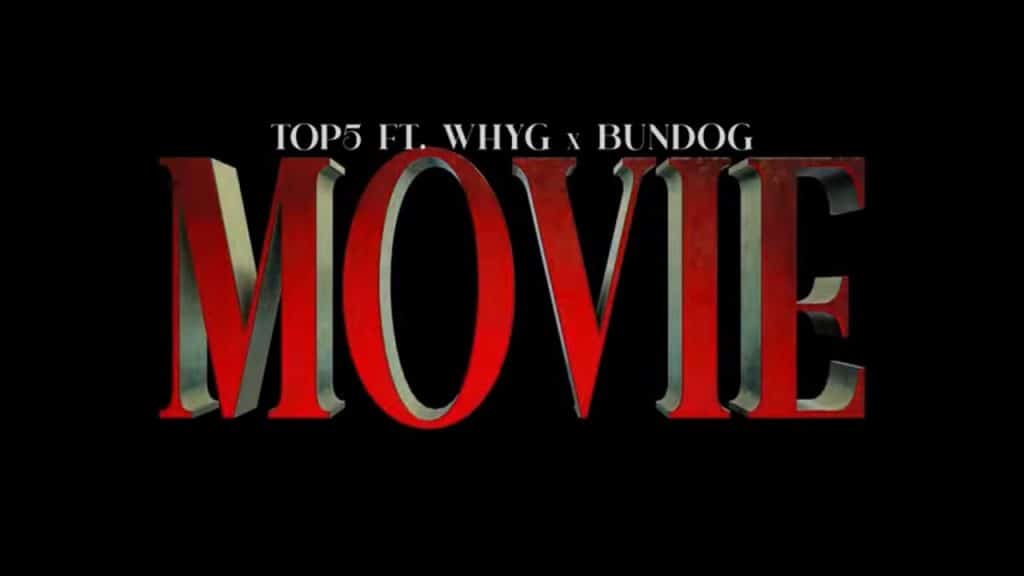 Top5 - Movie ft. Why G & Bundog