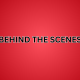 Behind The Scenes