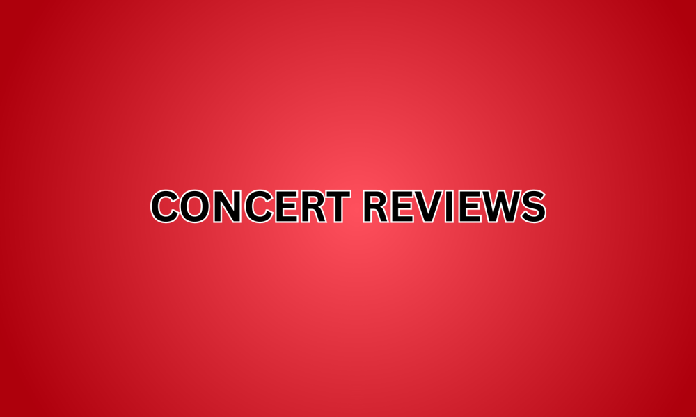 Concert Reviews