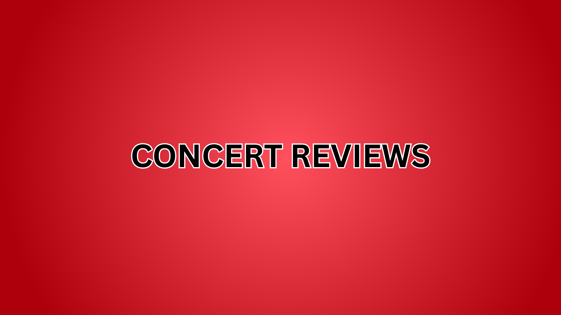 Concert Reviews